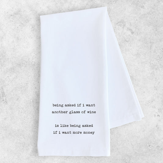 Another Glass Of Wine - Tea Towel