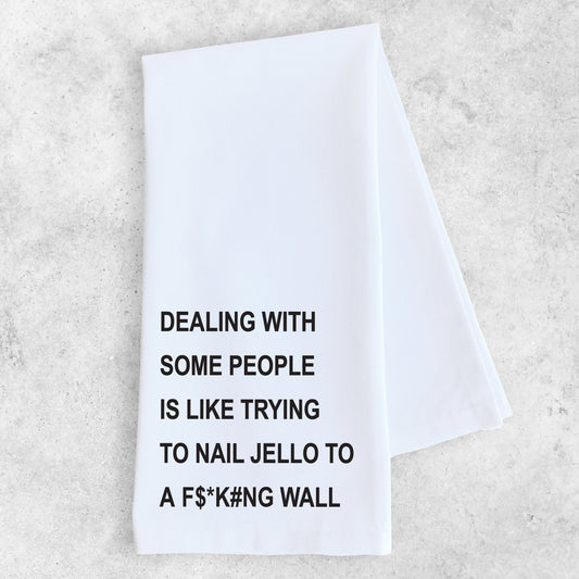 Dealing With Some People - Tea Towel