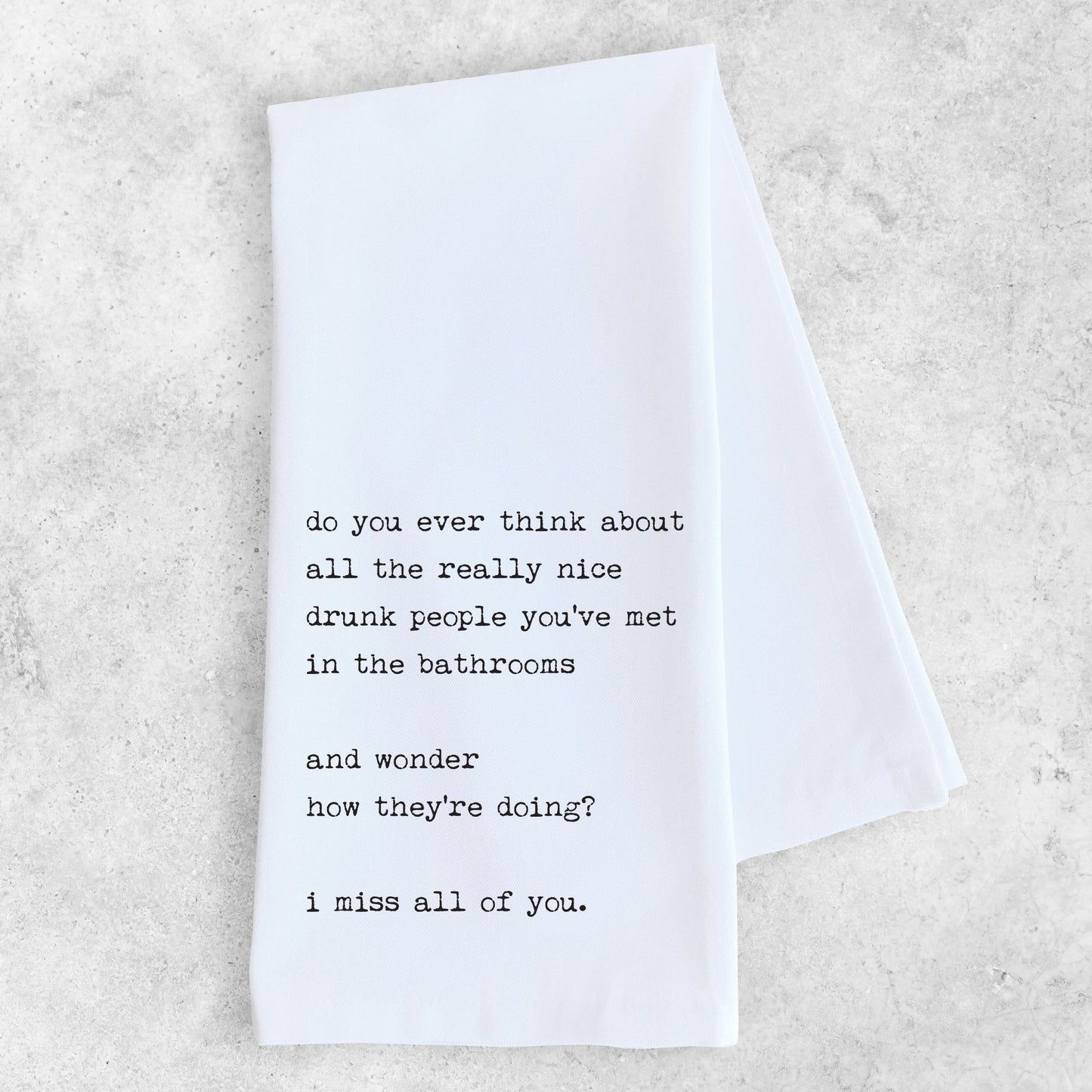 People You've Met In The Bathroom - Tea Towel