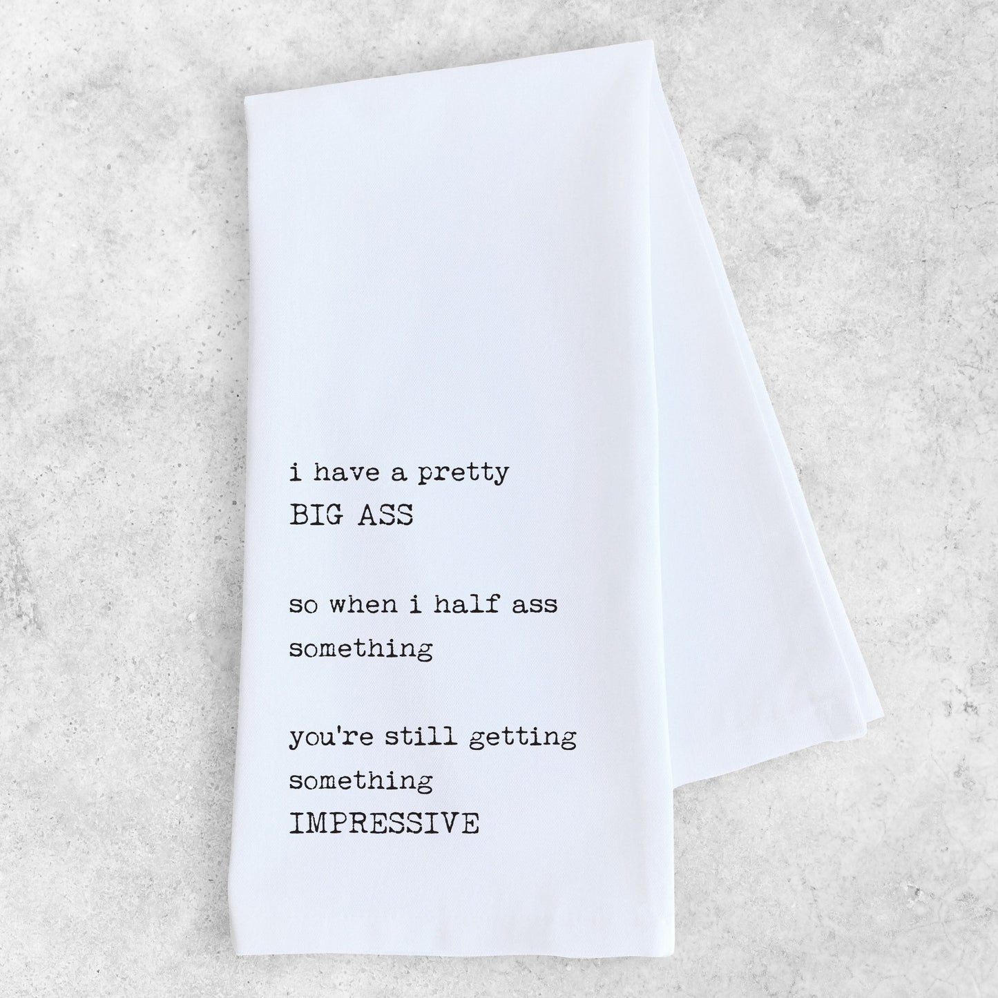 My Pretty Big Ass - Tea Towel