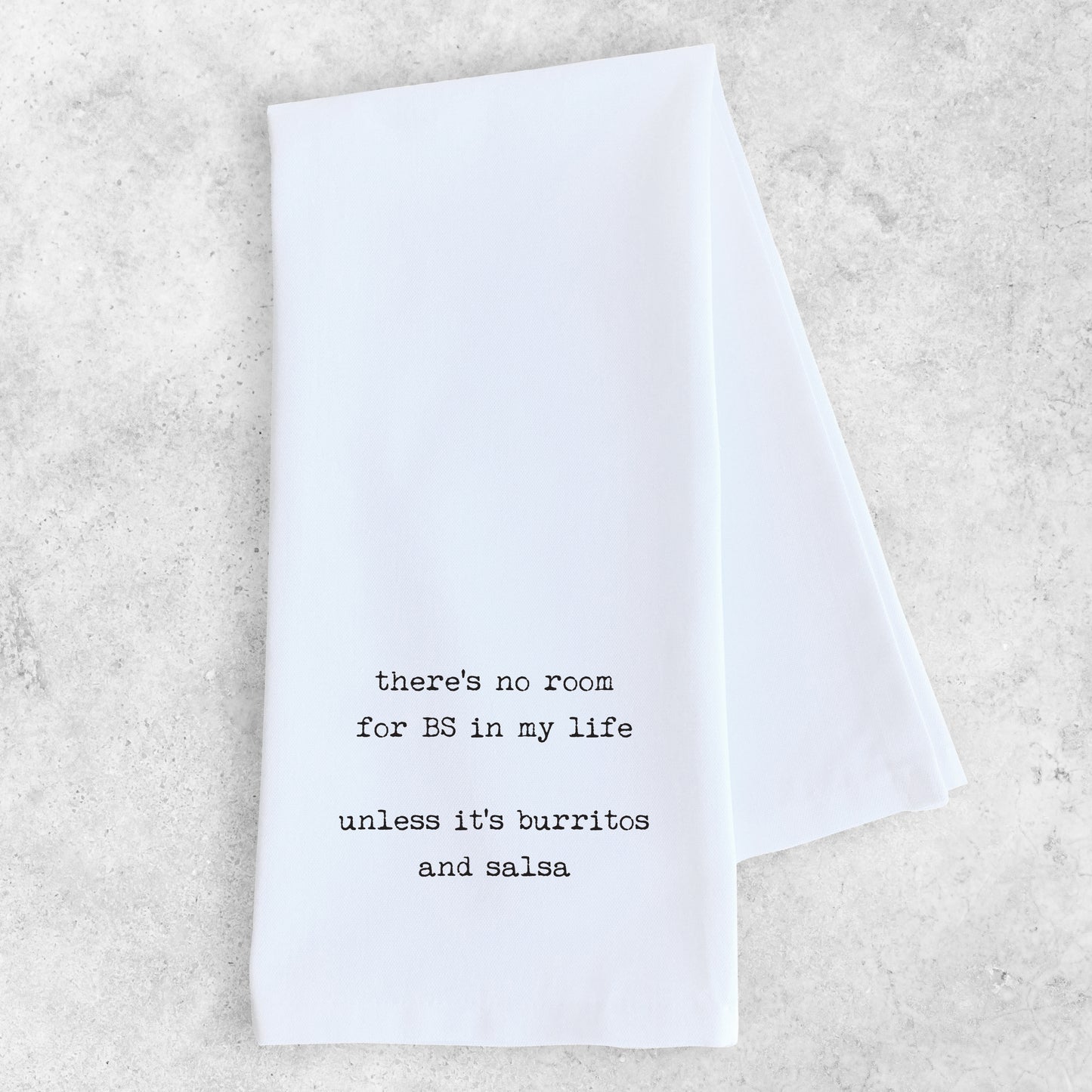 No Room For BS In My Life - Tea Towel