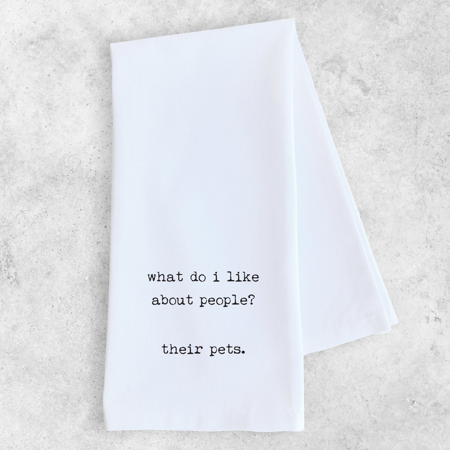 What I Like About People - Tea Towel