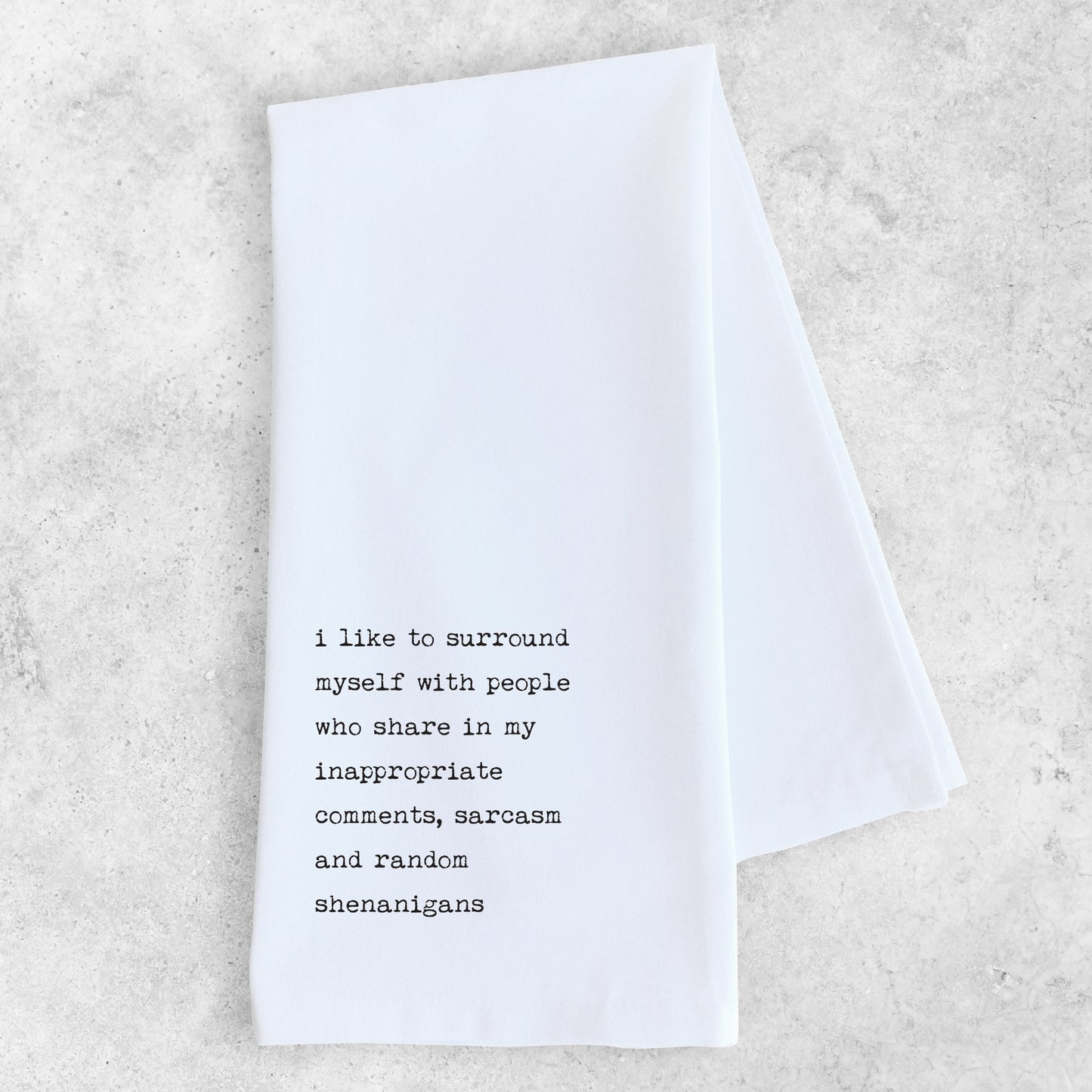 Inappropriate Comments, Sarcasm And Random Shenanigans - Tea Towel