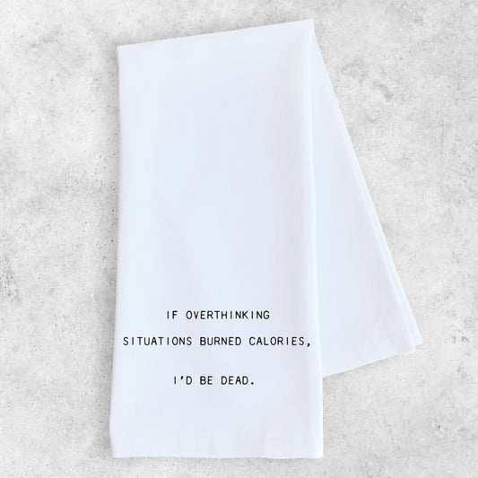 Overthinking Situations - Tea Towel