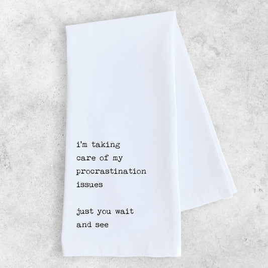 Procrastination Issues - Tea Towel