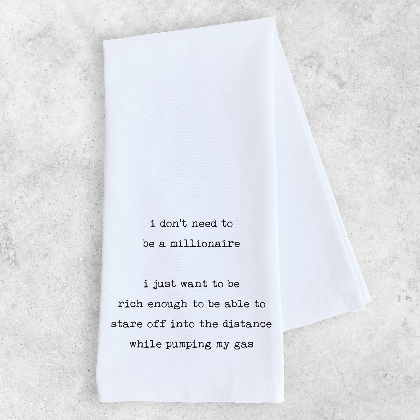 Stare Off Into The Distance While Pumping Gas - Tea Towel