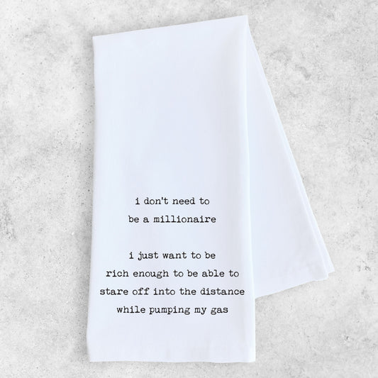 Stare Off Into The Distance While Pumping Gas - Tea Towel