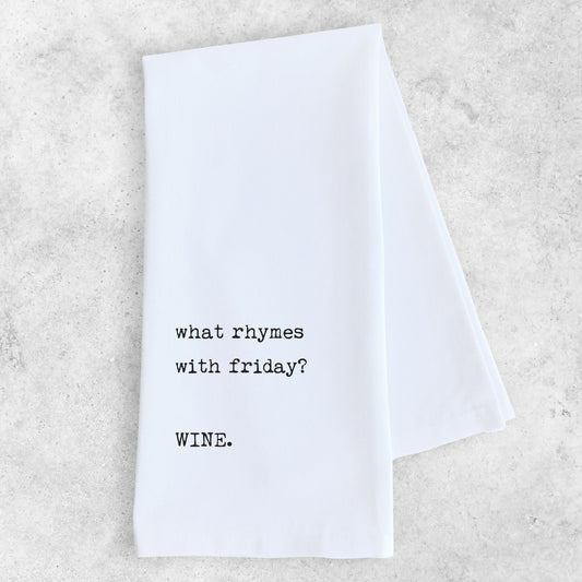 Friday Rhymes With Wine - Tea Towel
